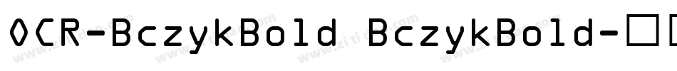 OCR-BczykBold BczykBold字体转换